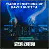 Piano Project - Piano Renditions of David Guetta